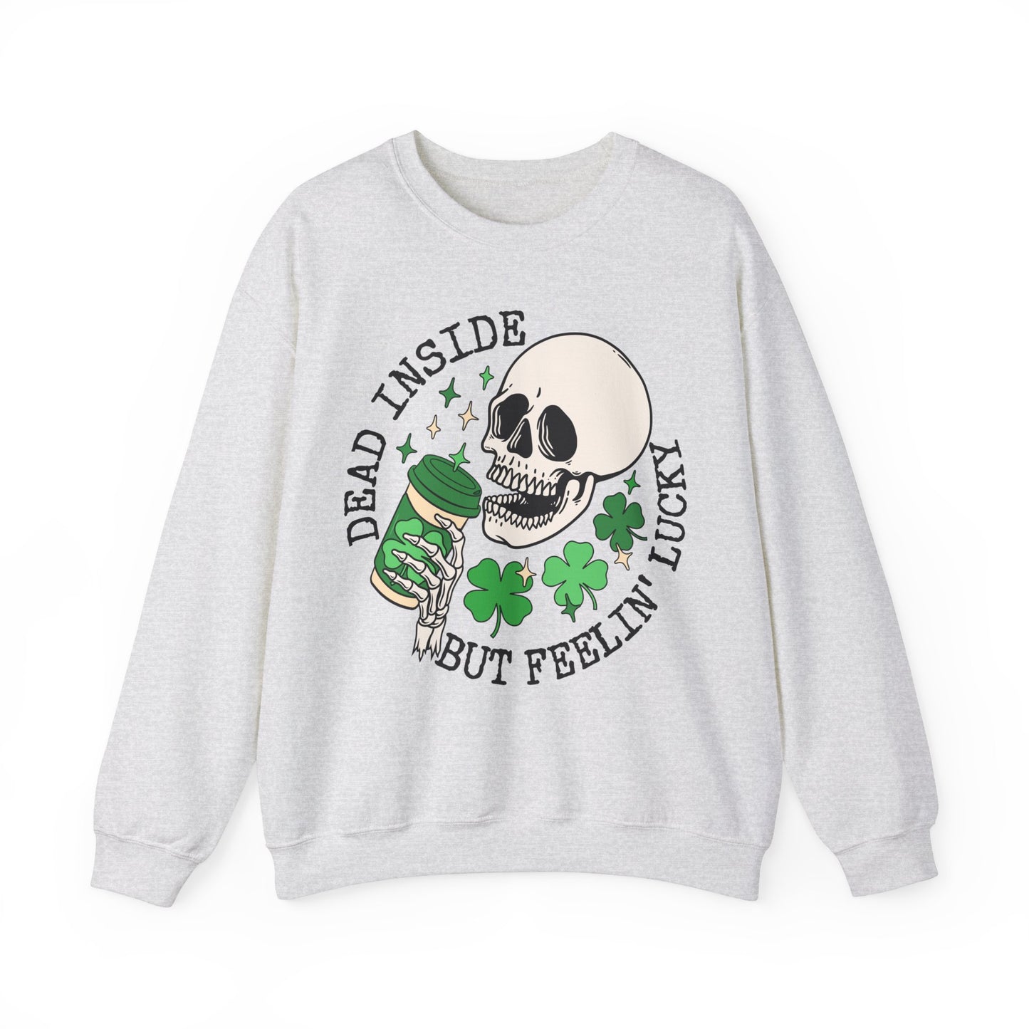 Dead Inside but Feeling Lukcy Skeleton St. Patrick's Day Unisex Crewneck Sweatshirt