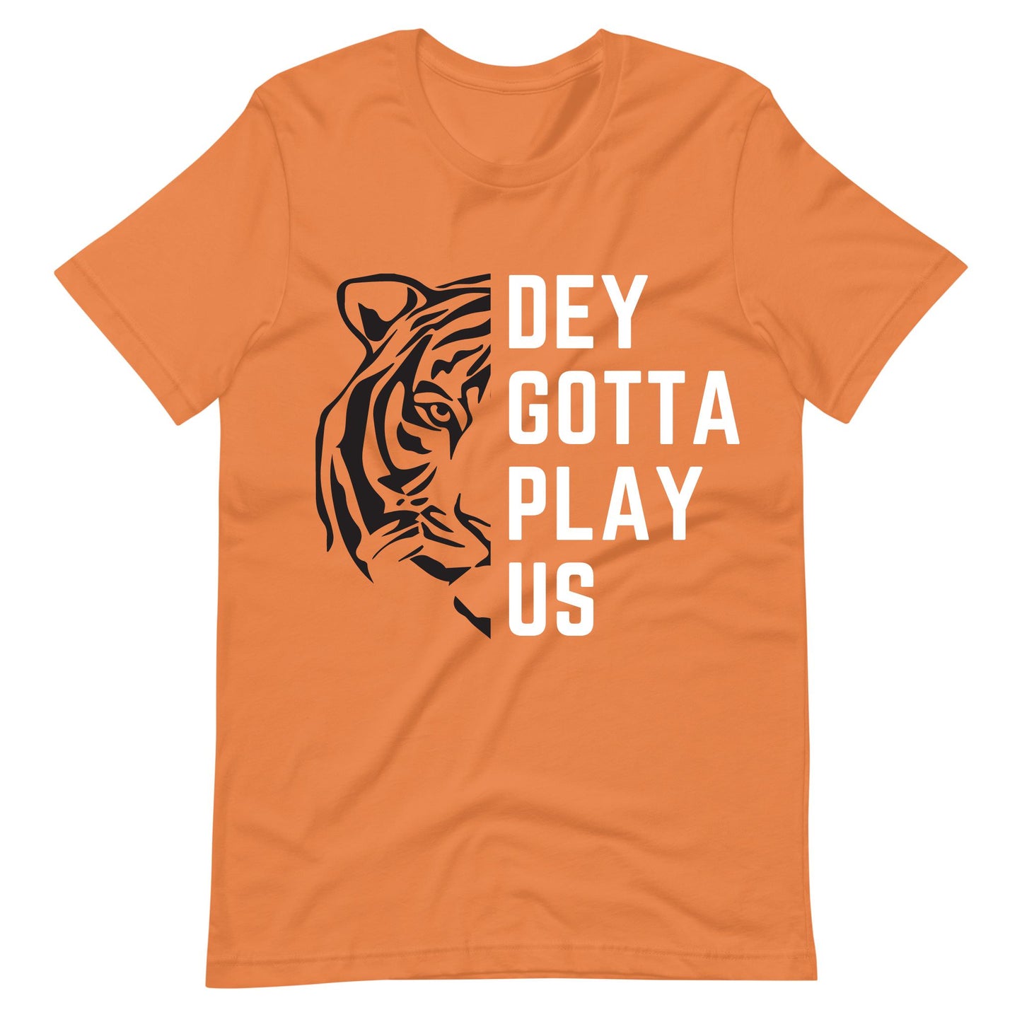 Dey Gotta Play Us Unisex T-Shirt