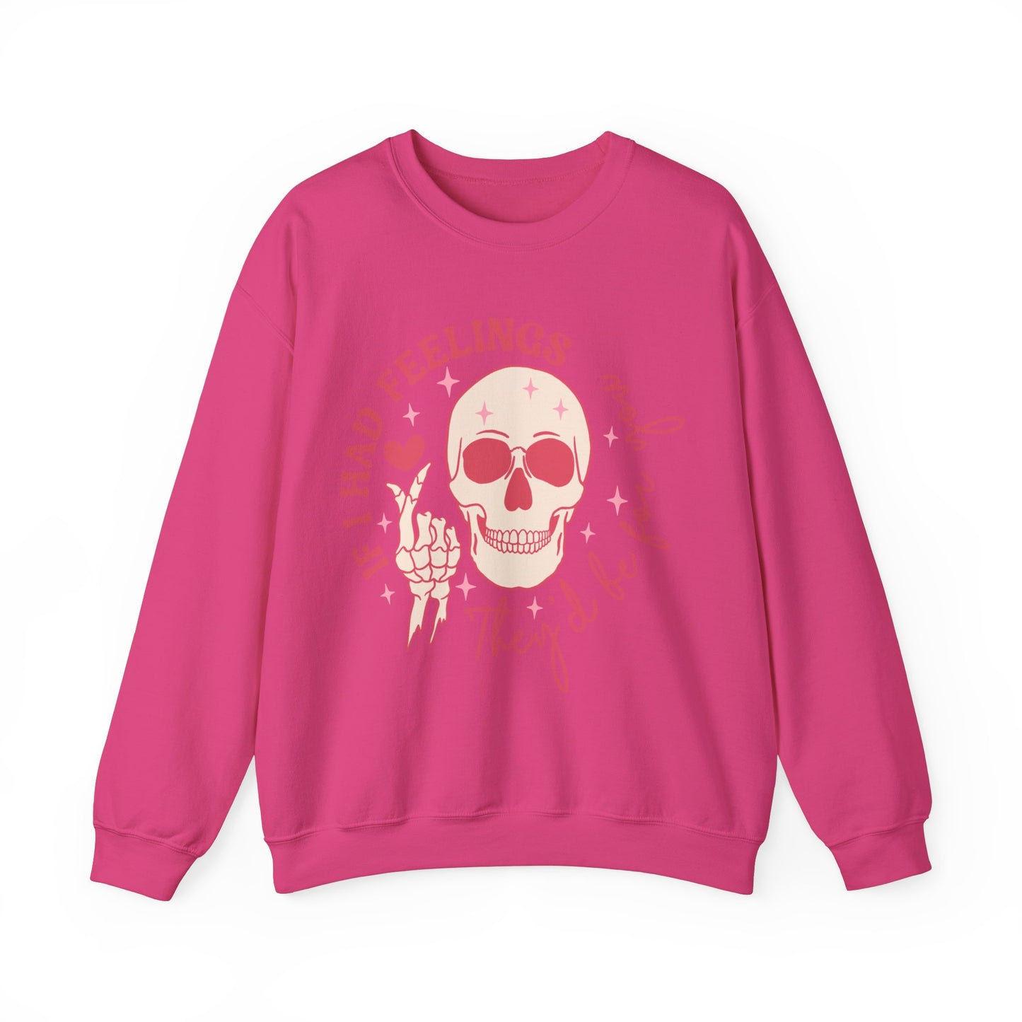 If I Had Feelings They'd Be For You Skeleton Valentines Unisex Crewneck Sweatshirt