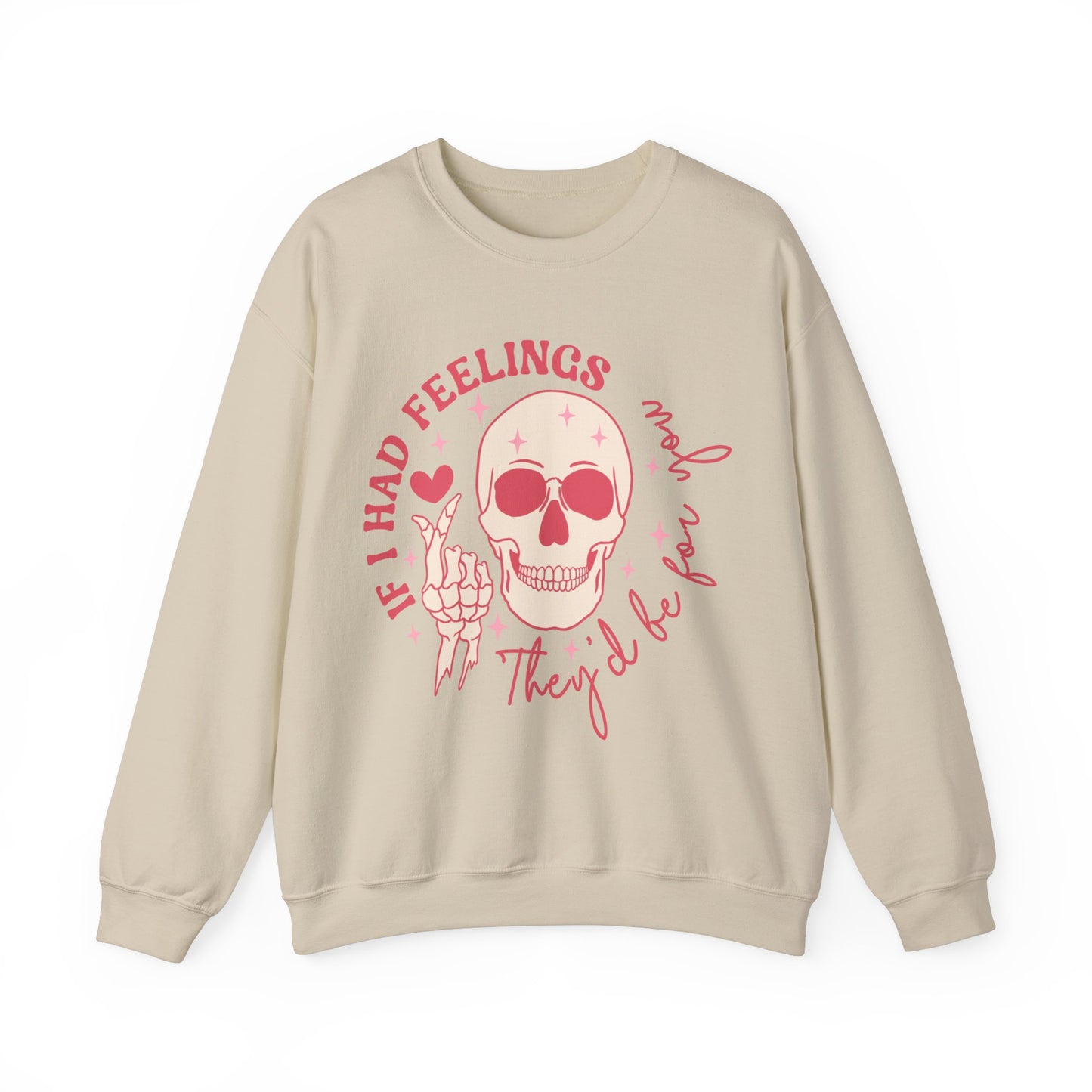 If I Had Feelings They'd Be For You Skeleton Valentines Unisex Crewneck Sweatshirt