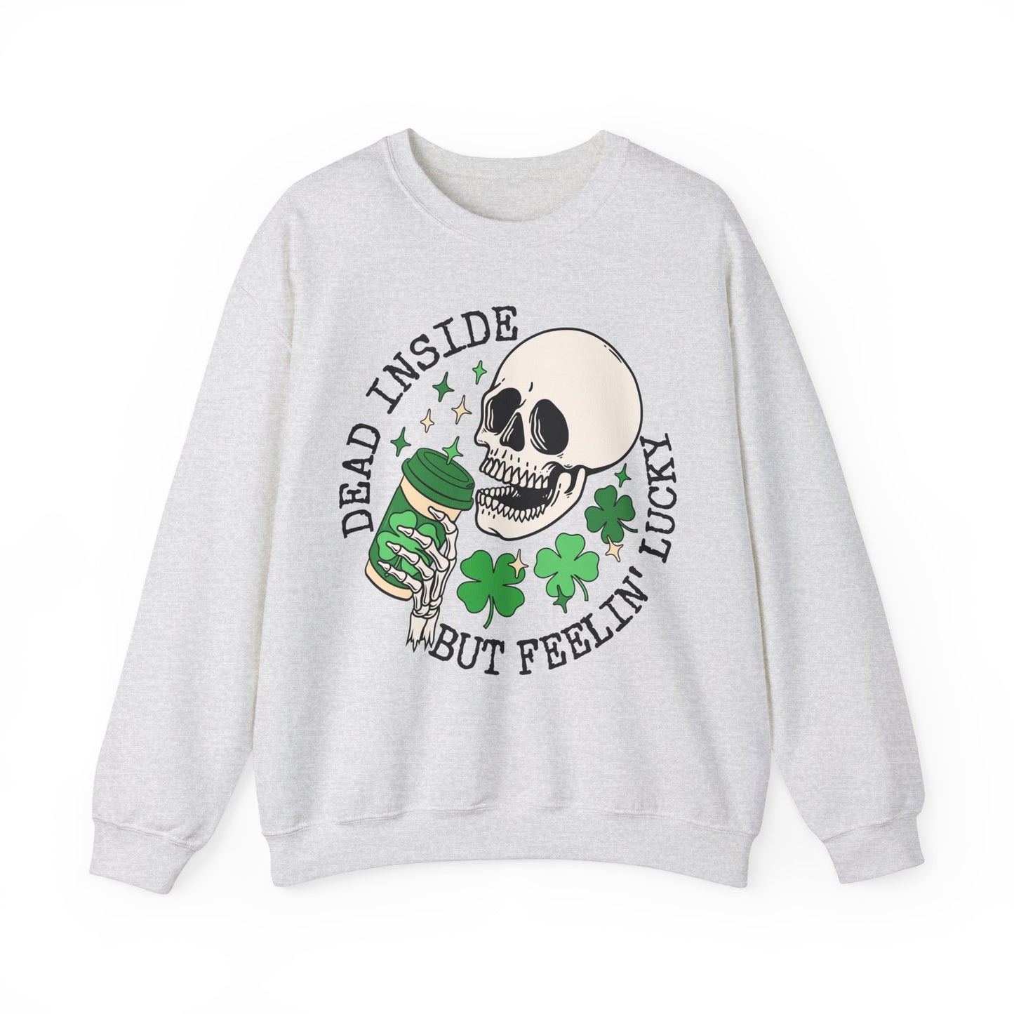 Dead Inside but Feeling Lukcy Skeleton  St. Patrick's Day Unisex Crewneck Sweatshirt