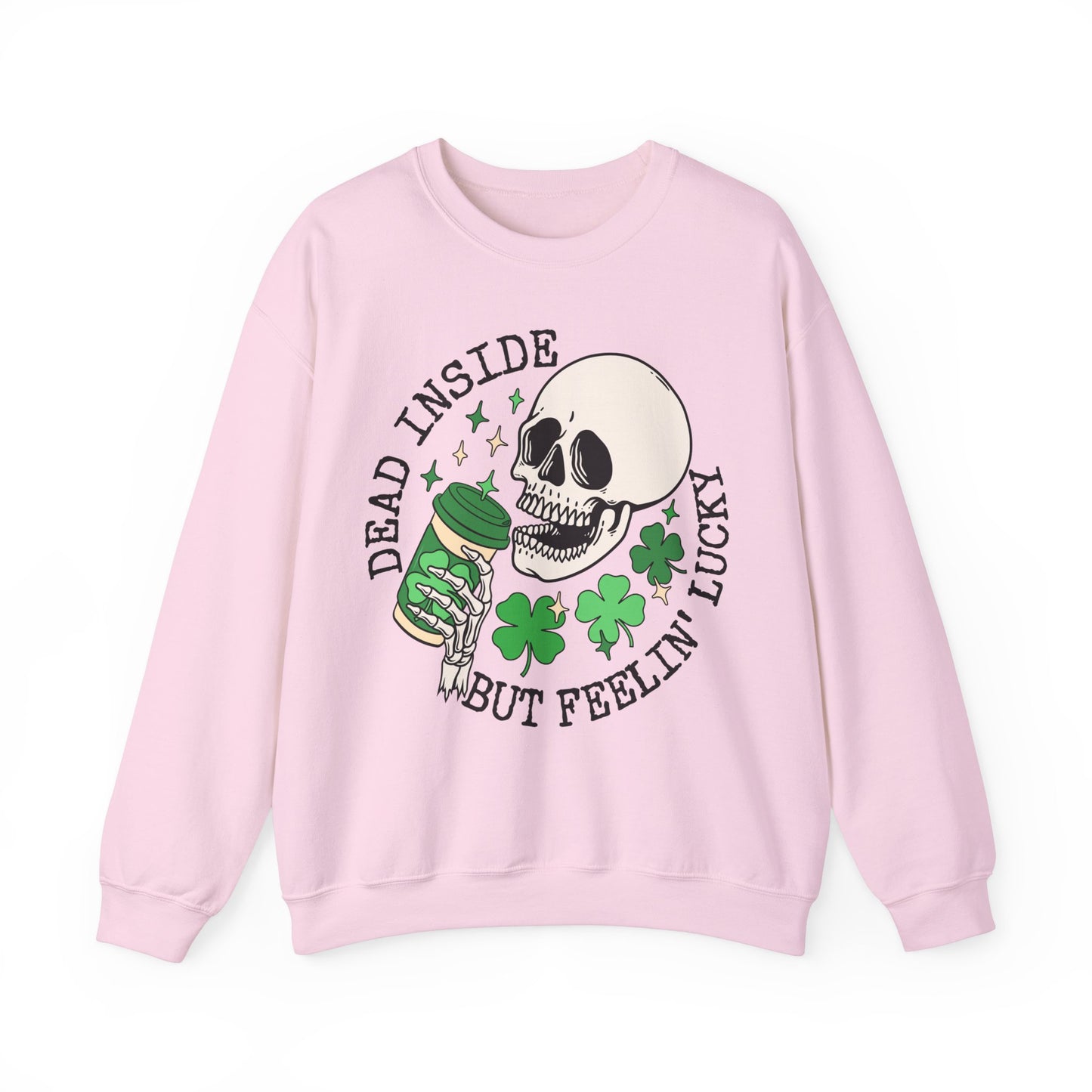 Dead Inside but Feeling Lukcy Skeleton  St. Patrick's Day Unisex Crewneck Sweatshirt