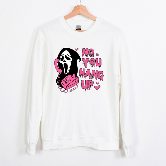 No, You Hang Up" Scream Horror Movie Halloween Unisex Sweatshirt