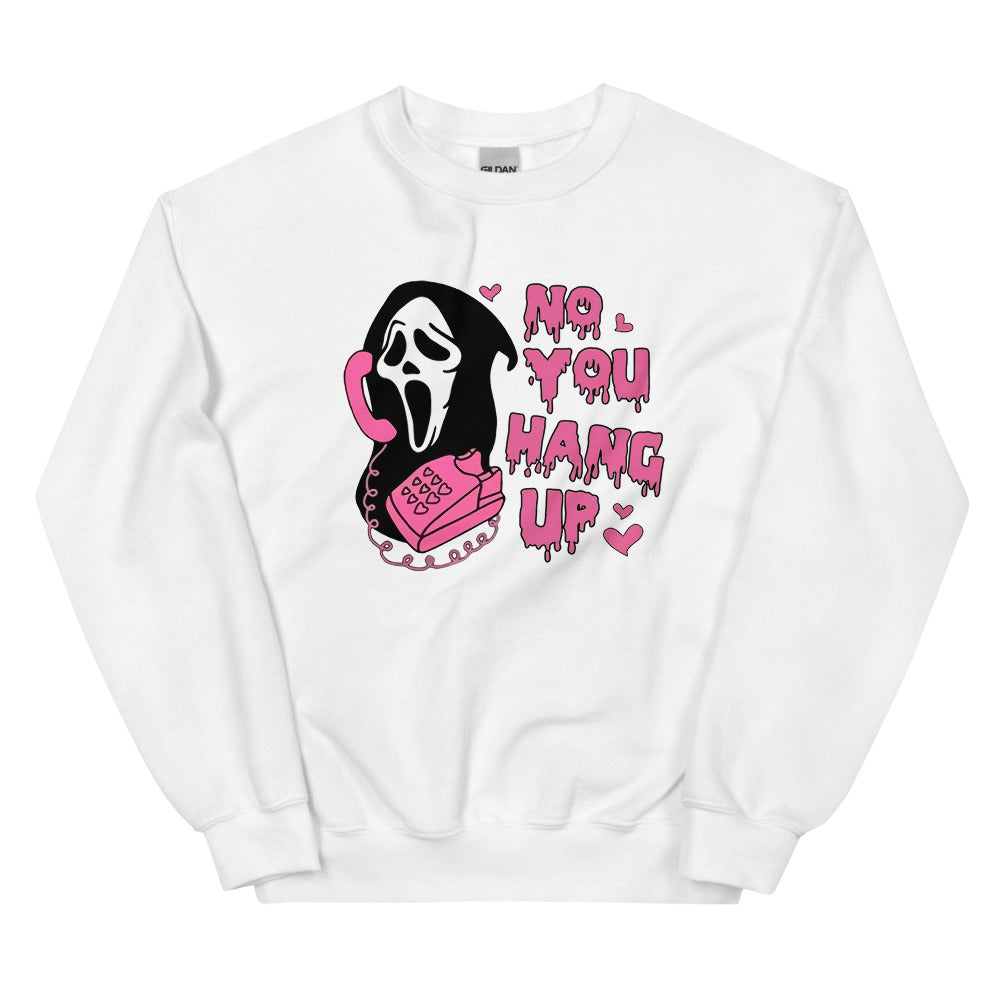 No, You Hang Up" Scream Horror Movie Halloween Unisex Sweatshirt