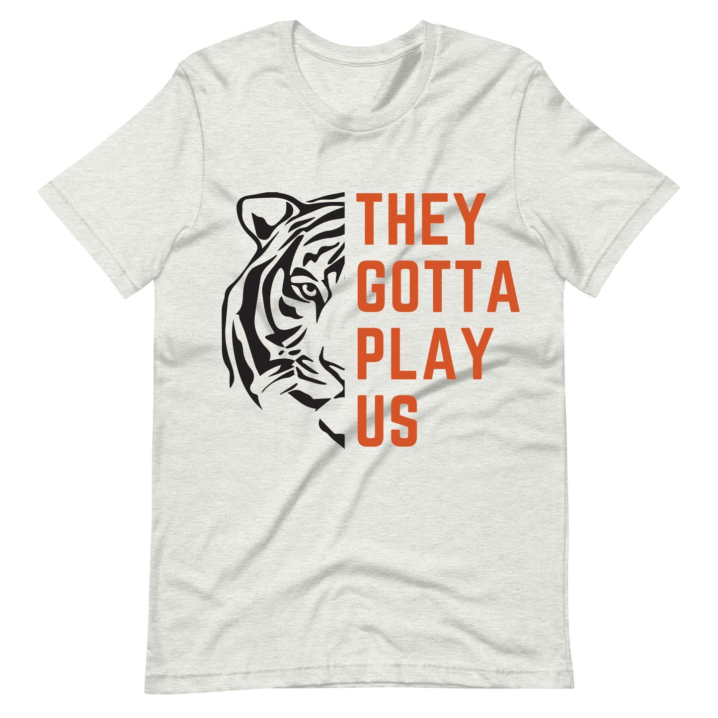 They Gotta Play Us Unisex T-Shirt