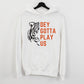 Dey Gotta Play Us Unisex Hoodie